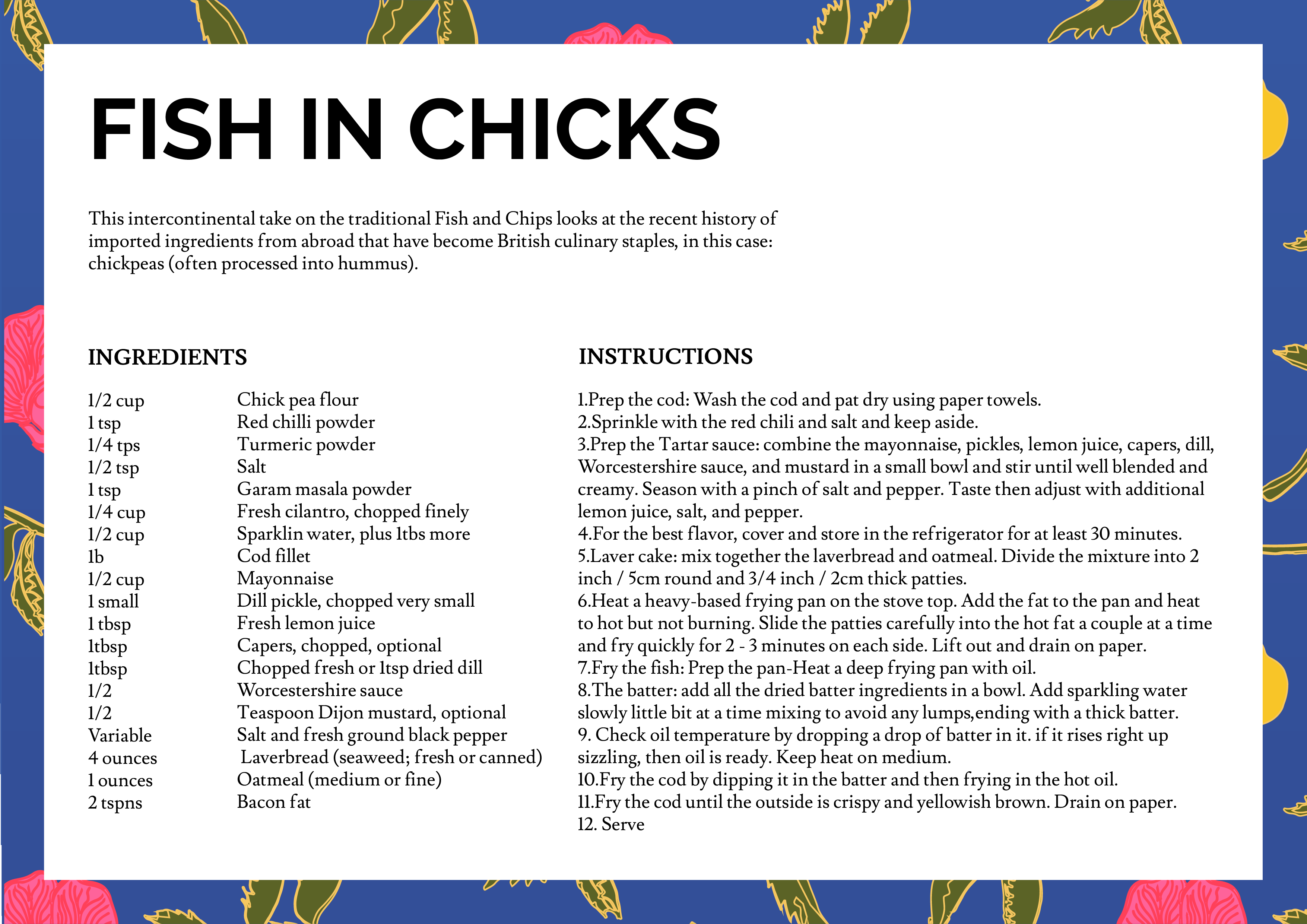 Fish in Chicks Recipe